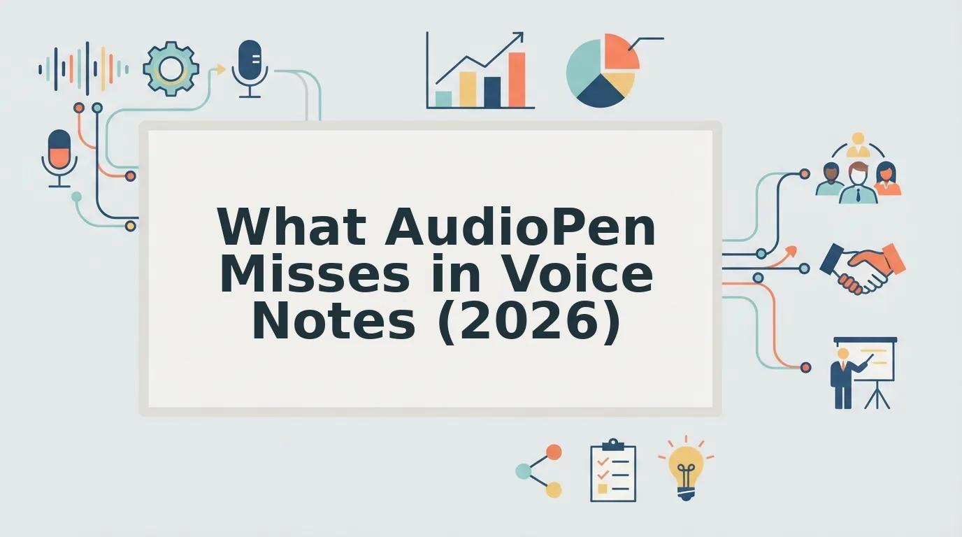 What AudioPen Misses That VClar Fixes in Voice Notes