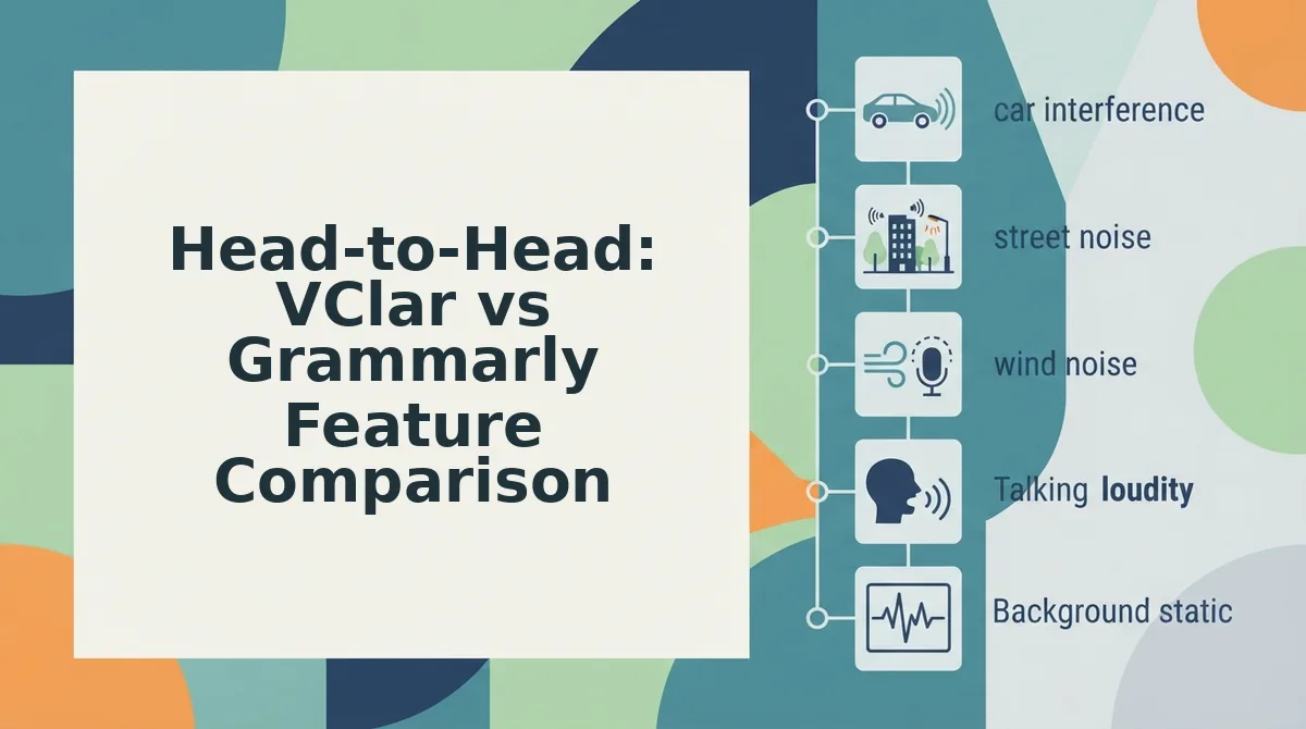 Head-to-Head: VClar vs Grammarly Feature Comparison